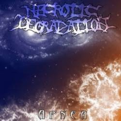 Necrotic Degradation : Apnea
